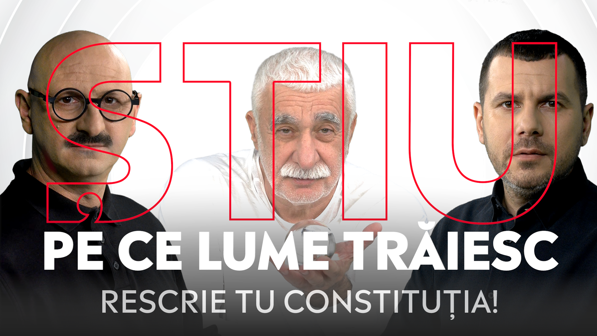 ȘTIU PE CE LUME TRĂIESC, 5 noiembrie 2025. Rescrie TU Constituția!