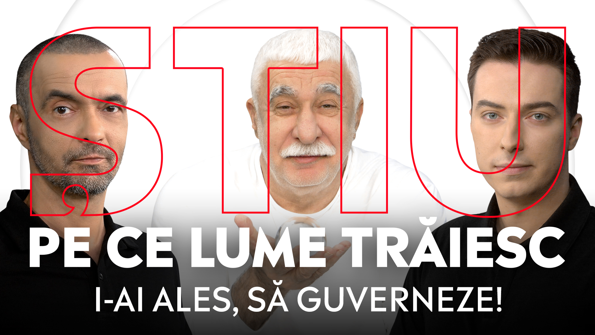 ȘTIU PE CE LUME TRĂIESC, 1 iulie 2026. I-ai ales, să guverneze!